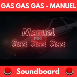 Gas-Gas-Gas-Manuel-Soundboard